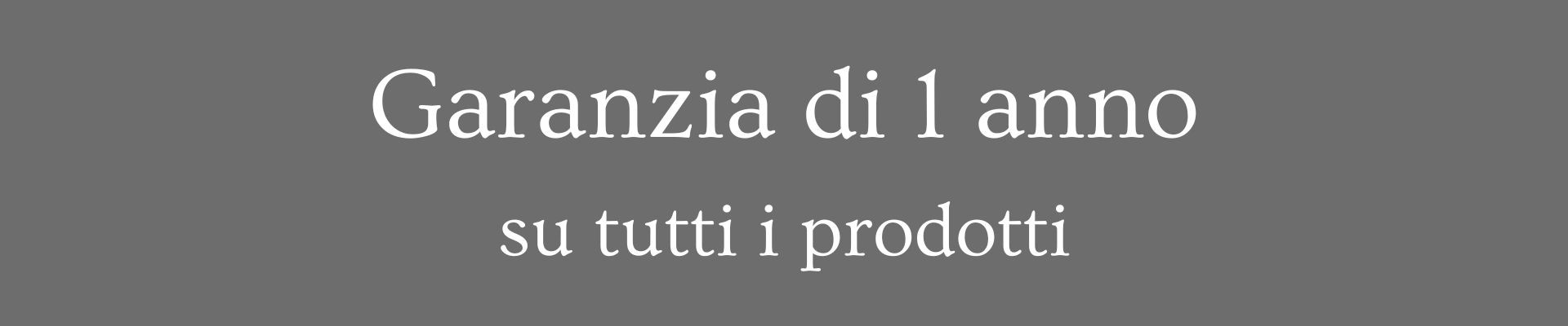 Garanzia di 1 anno